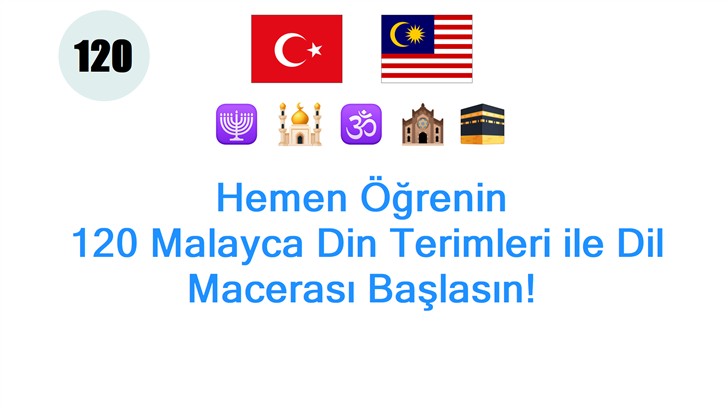 Hemen Öğrenin: 120 Malayca Din Terimleri ile Dil Macerası Başlasın!